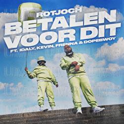 Betalen Voor Dit - Rotjoch, Idaly, Kevin