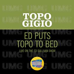 Ed Puts Topo To Bed - Topo Gigio