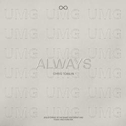 Always - Chris Tomlin