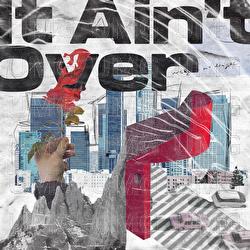 It Ain't Over - NOA