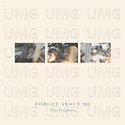 Forget About Me - Tim Linghaus