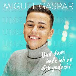 Und dann habe ich an dich gedacht - Miguel Gaspar