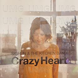 Crazy Heart - Sigrun & The Kitchen Band