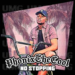 No Stopping - Phonixthecool