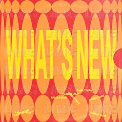 What's New - Family Man