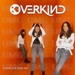 Waiting For Your Time - OverKind