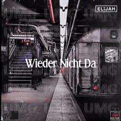 Wieder nicht da - ELIJAH