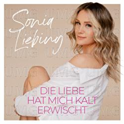 Die Liebe hat mich kalt erwischt - Sonia Liebing