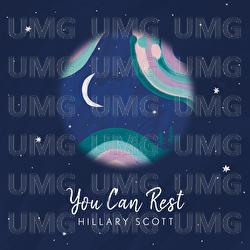 You Can Rest - Hillary Scott