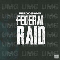 Federal Raid - Fredo Bang