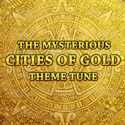 The Mysterious Cities of Gold - London Music Works