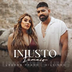 Injusto Demais - Lauana Prado, Dilsinho