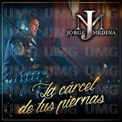 La C&aacute;rcel De Tus Piernas - Jorge Medina