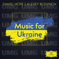Music for Ukraine - Daniel Hope, Alexey Botvinov