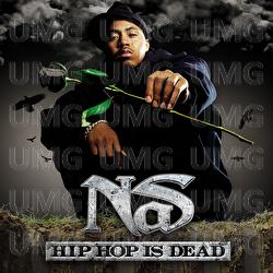Hip Hop Is Dead - Nas