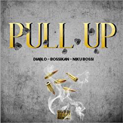 PULL UP - Diablo, Bossikan, Niku Bossi
