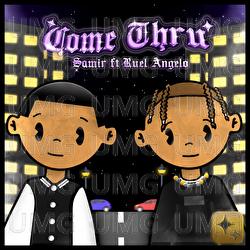 Come Thru - Samir, Ruel Angelo