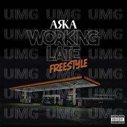 Working Late Freestyle - Arka