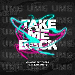 Take Me Back - Cowens Brothers, Sam White