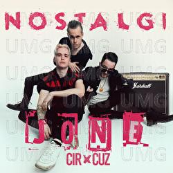 NOSTALGI - JONE, Cir.Cuz