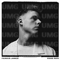 Good Man - Fergus James