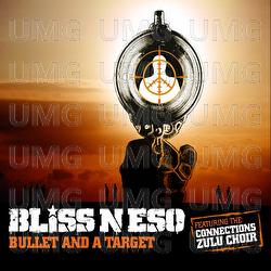 Bullet And A Target - Bliss n Eso, The Connections Zulu Choir