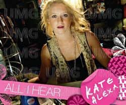 All I Hear - Kate Alexa