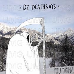 Pollyanna - DZ Deathrays