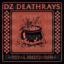 Total Meltdown - DZ Deathrays
