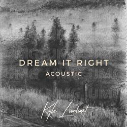Dream It Right - Kyle Lionhart