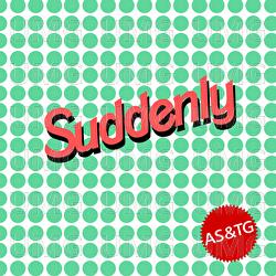 Suddenly - A. Swayze & The Ghosts