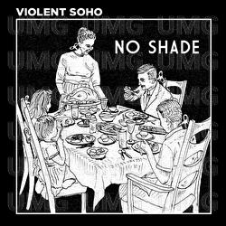 No Shade - Violent Soho