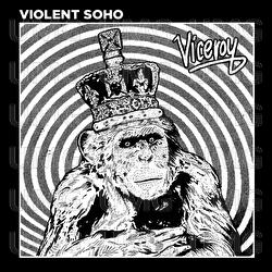 Viceroy - Violent Soho