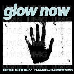 Glow Now (feat. Taliwhoah & Genesis Owusu) - Dro Carey