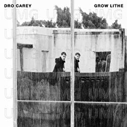 Grow Lithe - Dro Carey