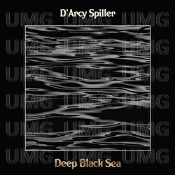 Deep Black Sea - D'Arcy Spiller