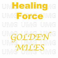 Golden Miles - Healing Force