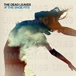 If The Shoe Fits - The Dead Leaves