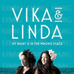 My Heart Is In The Wrong Place - Vika & Linda