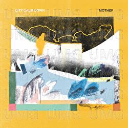 Mother - City Calm Down