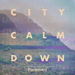 Pavement - City Calm Down