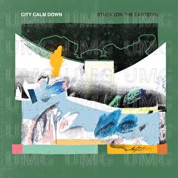 Stuck (On The Eastern) - City Calm Down