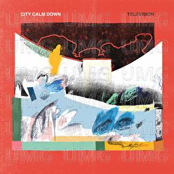 Television - City Calm Down