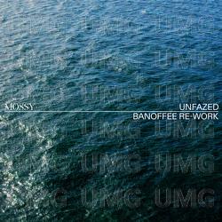 Unfazed - MOSSY, Banoffee