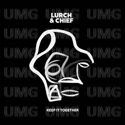 Keep It Together - Lurch & Chief