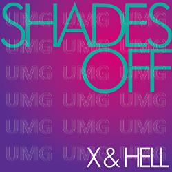 Shades Off - X & Hell