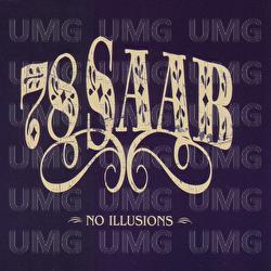No Illusions - 78 Saab