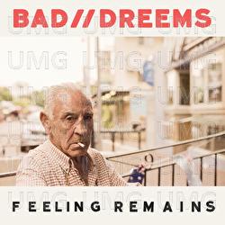 Feeling Remains - Bad//Dreems