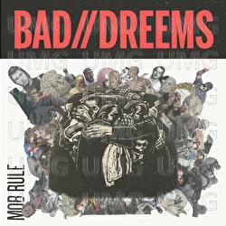 Mob Rule - Bad//Dreems