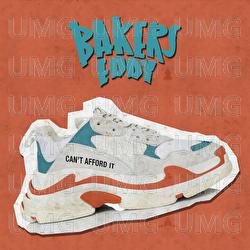 Can't Afford It - Bakers Eddy